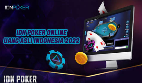 IDN Poker Online Uang Asli Indonesia 2022
